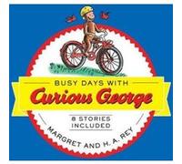 H. A. Rey – Busy Days with Curious George