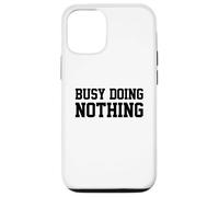 Busy Doing Nothing Coque pour iPhone 12/12 Pro