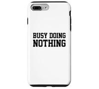 Busy Doing Nothing Coque pour iPhone 7 Plus/8 Plus
