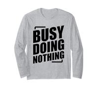 Busy Doing Nothing Manche Longue