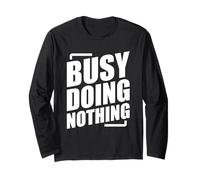 Busy Doing Nothing Manche Longue