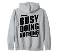 Busy Doing Nothing Sweat à Capuche