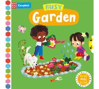 Busy Garden: A Push, Pull, Slide Book
