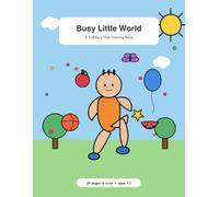 Busy Little World: A Toddler's First Coloring Book