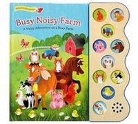 Busy Noisy Farm 10 Button Sound Book: A Noisy Adventure on a Busy Farm