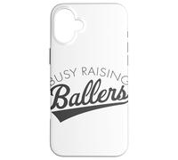 Busy Raising Ballers - Baseball Mom & Parent Sports Coque pour iPhone 16 Plus