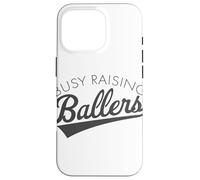 Busy Raising Ballers - Baseball Mom & Parent Sports Coque pour iPhone 16 Pro