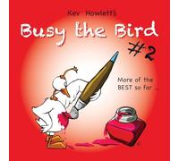 Busy the Bird: MORE of the best cartoons so far...
