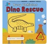 Busy Vehicles Dino Rescue - Danielle McLean - Little Tiger Press Group - Livre en Anglais - Board book Danielle McLeanDanielle McLean (Auteur)