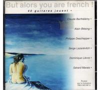 But Alors You Are French - 40 Guitares Jouent