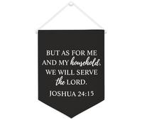 But As for Me And My Household, we Will Serve The Lord.Joshua Bannière en toile 24:15 à suspendre au mur avec fanion, bannière murale, œuvre d'art décorative pour salon, chambre à coucher, bureau