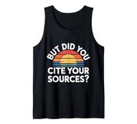But Did You Cite Your Sources Academic Teacher Research |- Débardeur