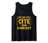 But Did You Cite Your Sources - Débardeur