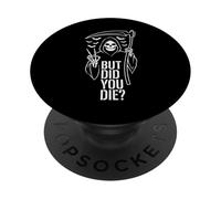 But Did You Die Funny Halloween Fitness Military PopSockets PopGrip Adhésif