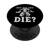 But Did You Die Funny Halloween Fitness Military PopSockets PopGrip Adhésif
