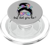 But Did You Die? Funny Messy Bun But Did You Die PopSockets PopGrip pour MagSafe