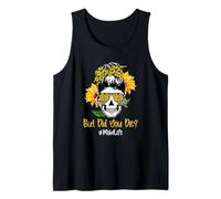 But Did You Die Mom Life Skull Bandana Sunflower Lover Débardeur