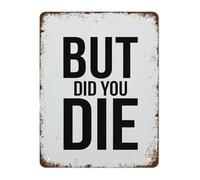 But Did You Die Pain Is Weakness Metal Tin Sign Bootcamp Coach Gift For Training Studio Wall 8 X 12 inch