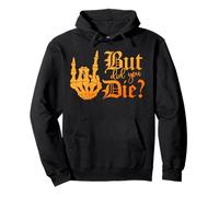 But Did You Die? Squelette drôle Sweat à Capuche