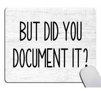 But Did You Document It Tapis de souris pour travail, petit tapis de souris rectangulaire pour bureau, base en caoutchouc antidérapant, pour ordinateur portable de bureau, 23,9 x 20,1 cm
