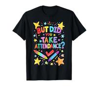 But Did You Take Attendance School Secretary Front Desk T-Shirt
