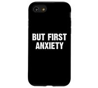 But First Anxiety Coque pour iPhone SE (2020) / 7/8