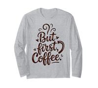 But First Coffee Café Citation Amusante sur Le Café Matin Manche Longue