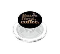 But First Coffee Café Citation Amusante sur Le Café Matin PopSockets PopGrip pour MagSafe