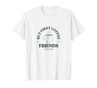 But First Coffee Friends Coffe Shop Vintage Esthétique T-Shirt