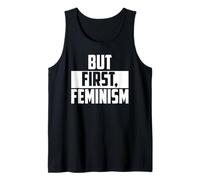 But First Feminism Empowerment Citation Débardeur