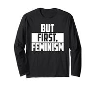But First Feminism Empowerment Citation Manche Longue