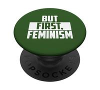 But First Feminism Empowerment Citation PopSockets PopGrip Adhésif