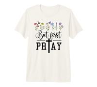 But First Pray More Prayer Changes Things Praying Mama Jesus T-Shirt Haut de Gamme