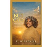 BUT GOD: When the World Says No, God Says Yes