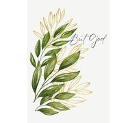 But God. Write It Down & Make It Plain: A notebook for the wildest visions, crazy faith, dreams and ideas.