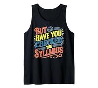But Have You Checked The Syllabus École enseignante Débardeur