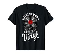 But Have You Heard It on Vinyl Collector Gothic Skull T-Shirt