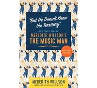 But He Doesnt Know the Territory by Meredith Willson Meredith Willson (Auteur)