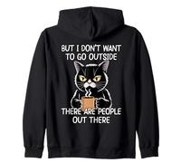 But I Don't Want to Go Outside There are People Out There Sweat à Capuche