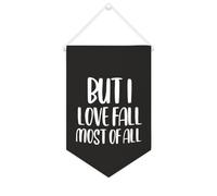 But I Love Fall Most of All Bannière en toile à suspendre au mur - Bannière murale décorative pour salon, chambre à coucher, bureau, cadeaux de vacances - 25,4 x 38,1 cm