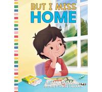But I Miss Home: Navigating School Anxiety, Big Feelings, and Nerves when it comes to the First Days of School