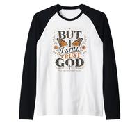But I Still Trust God Christian Faith Papillon Floral Manche Raglan