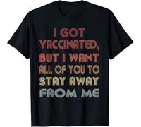 But i Want All of You to Stay Away from me T Shirt Black XXL