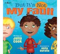 But its Not My Fault by Julia Julia Cook Cook Inconnu (Auteur)
