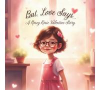 But, Love Says: A Nosey Rosie Valentine Story