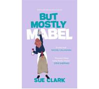 But Mostly Mabel - Sue Clark - SRL Publishing - ebook (ePub) - Livre
