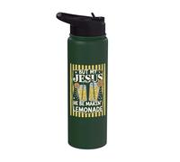 But My Jesus He Be Make Lemonade Stand Lemonade Stainless Steel Insulated Water Bottle