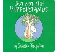 (But Not the Hippopotamus) By Boynton, Sandra (Author) Hardcover on (11 , 1982)