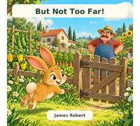 But Not TOO Far!
