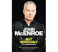 But Seriously: An Autobiography